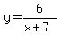 y=+6%2F%28x+%2B+7%29