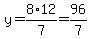 y=+8%2A12%2F7+=+96%2F7