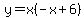 y=+x%28-x%2B6%29