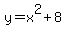 y=+x%5E2%2B+8