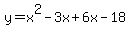 y=+x%5E2+-3x%2B6x+-+18