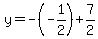 y=-%28-1%2F2%29%2B7%2F2