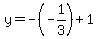 y=-%28-1%2F3%29%2B1