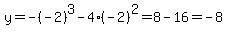 y=-%28-2%29%5E3-4%28-2%29%5E2=8-16=-8