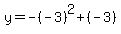 y=-%28-3%29%5E2%2B%28-3%29