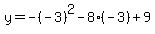y=-%28-3%29%5E2-8%28-3%29%2B9