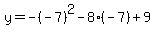 y=-%28-7%29%5E2-8%28-7%29%2B9