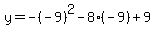y=-%28-9%29%5E2-8%28-9%29%2B9