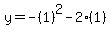y=-%281%29%5E2-2%281%29