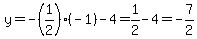 y=-%281%2F2%29%28-1%29-4=1%2F2-4=-7%2F2