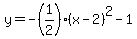 y=-%281%2F2%29%28x-2%29%5E2-1