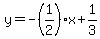 y=-%281%2F2%29x%2B1%2F3