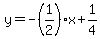 y=-%281%2F2%29x%2B1%2F4
