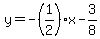 y=-%281%2F2%29x-3%2F8