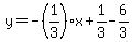 y=-%281%2F3%29x%2B1%2F3-6%2F3