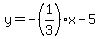 y=-%281%2F3%29x-5