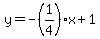 y=-%281%2F4%29x%2B1