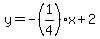 y=-%281%2F4%29x%2B2