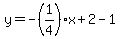 y=-%281%2F4%29x%2B2-1
