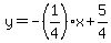y=-%281%2F4%29x%2B5%2F4