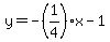 y=-%281%2F4%29x-1