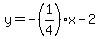 y=-%281%2F4%29x-2