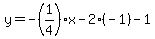 y=-%281%2F4%29x-2%28-1%29-1