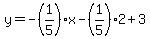 y=-%281%2F5%29x-%281%2F5%292%2B3