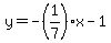 y=-%281%2F7%29x-1
