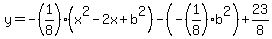 y=-%281%2F8%29%28x%5E2-2x%2Bb%5E2%29-%28-%281%2F8%29b%5E2%29%2B23%2F8