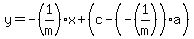 y=-%281%2Fm%29x%2B%28c-%28-%281%2Fm%29%29a%29
