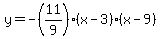 y=-%2811%2F9%29%28x-3%29%28x-9%29