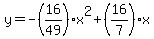 y=-%2816%2F49%29x%5E2%2B%2816%2F7%29x