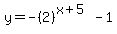 y=-%282%29%5E%28x%2B5%29+-1