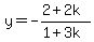 y=-%282%2B2k%29%2F%281%2B3k%29