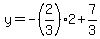 y=-%282%2F3%29%2A2%2B7%2F3
