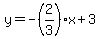 y=-%282%2F3%29+x+%2B3