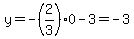 y=-%282%2F3%290-3=-3