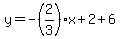 y=-%282%2F3%29x%2B2%2B6