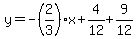 y=-%282%2F3%29x%2B4%2F12%2B9%2F12