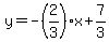 y=-%282%2F3%29x%2B7%2F3
