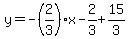 y=-%282%2F3%29x-2%2F3%2B15%2F3