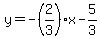 y=-%282%2F3%29x-5%2F3