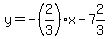 y=-%282%2F3%29x-7%262%2F3