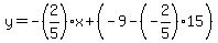 y=-%282%2F5%29x%2B%28-9-%28-2%2F5%2915%29+