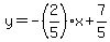 y=-%282%2F5%29x%2B7%2F5