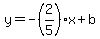 y=-%282%2F5%29x%2Bb