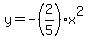 y=-%282%2F5%29x%5E2