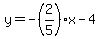 y=-%282%2F5%29x-4