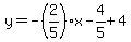 \"y=-%282%2F5%29x-4%2F5%2B4%29\"